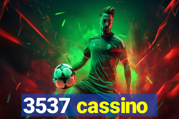 3537 cassino