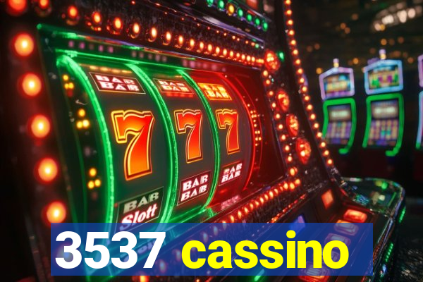 3537 cassino