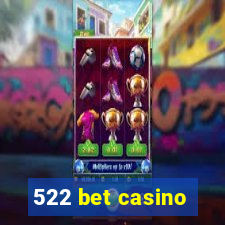 522 bet casino