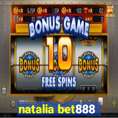 natalia bet888