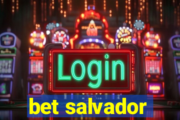 bet salvador