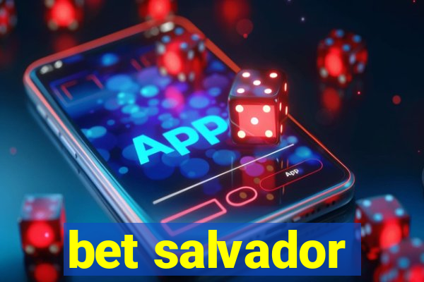 bet salvador