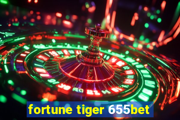 fortune tiger 655bet
