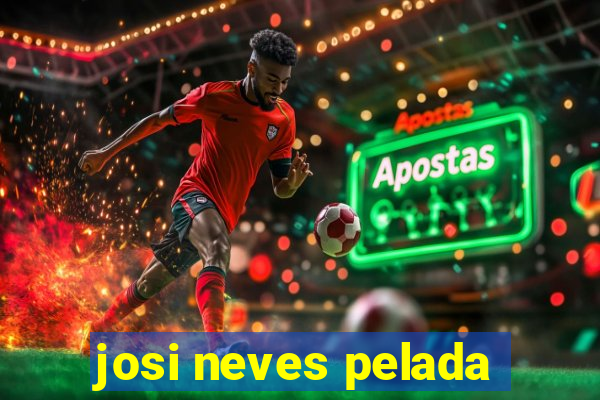 josi neves pelada