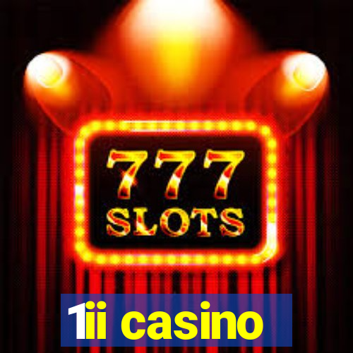 1ii casino