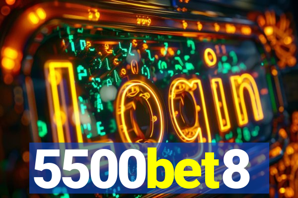 5500bet8