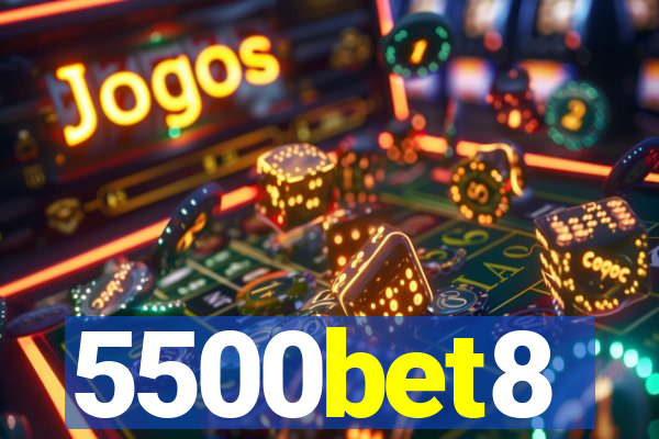 5500bet8