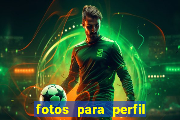 fotos para perfil fake feminino