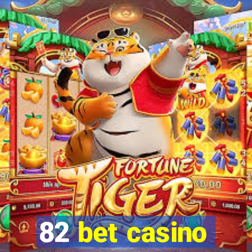 82 bet casino