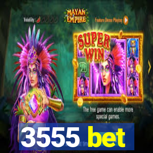 3555 bet