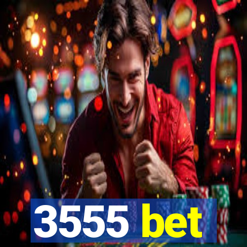 3555 bet