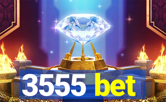 3555 bet