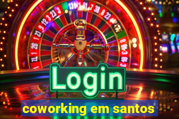 coworking em santos