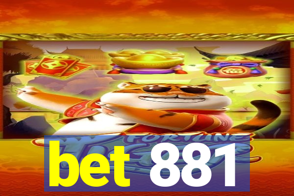 bet 881