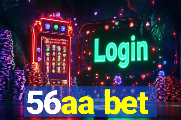 56aa bet