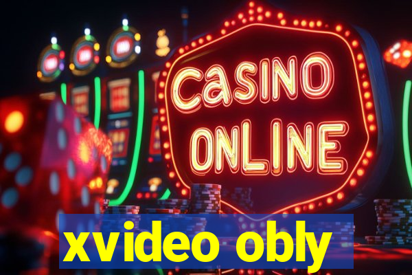 xvideo obly