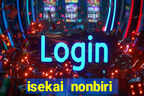 isekai nonbiri nouka dublados