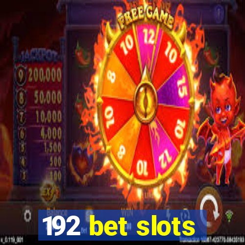 192 bet slots