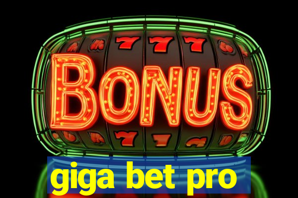 giga bet pro