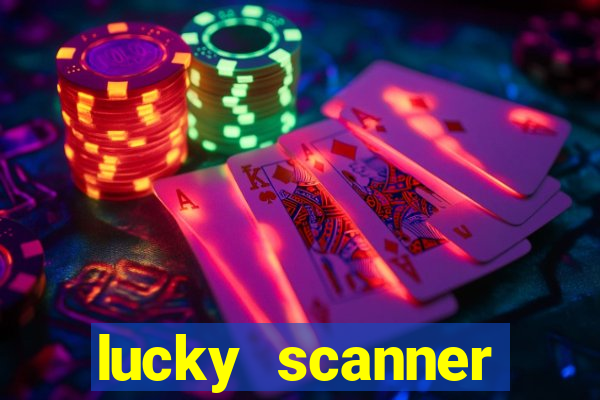 lucky scanner leitor da sorte