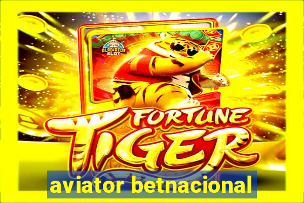 aviator betnacional