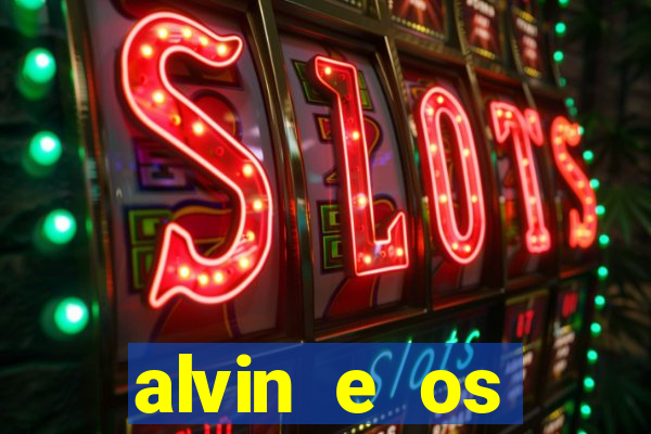 alvin e os esquilos 3 filme completo dublado mega filmes