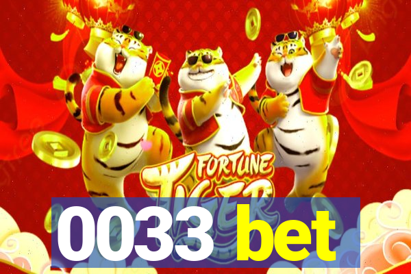 0033 bet
