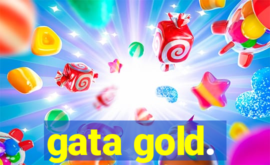 gata gold.