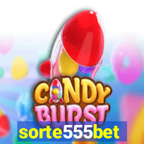 sorte555bet