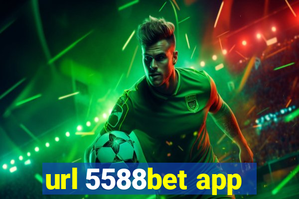 url 5588bet app