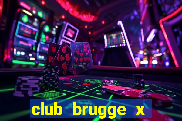 club brugge x union palpite