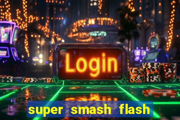 super smash flash 3 download