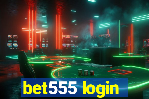 bet555 login