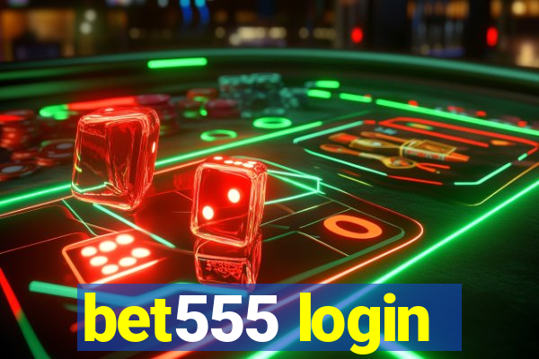 bet555 login