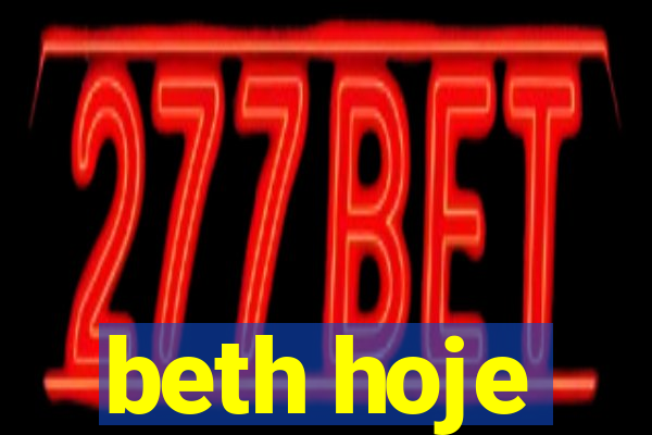 beth hoje