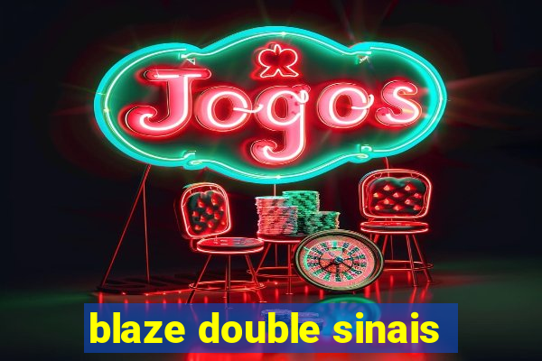 blaze double sinais