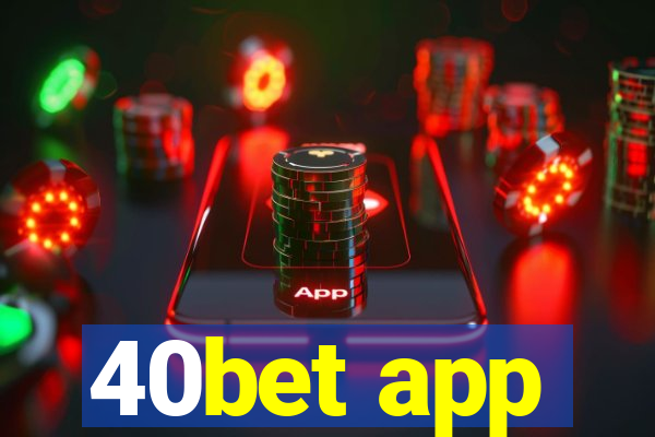40bet app
