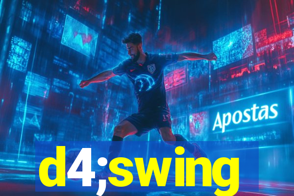 d4;swing