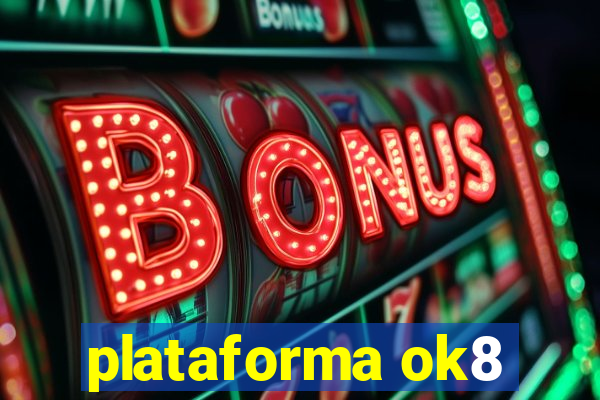 plataforma ok8