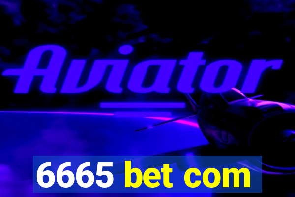 6665 bet com