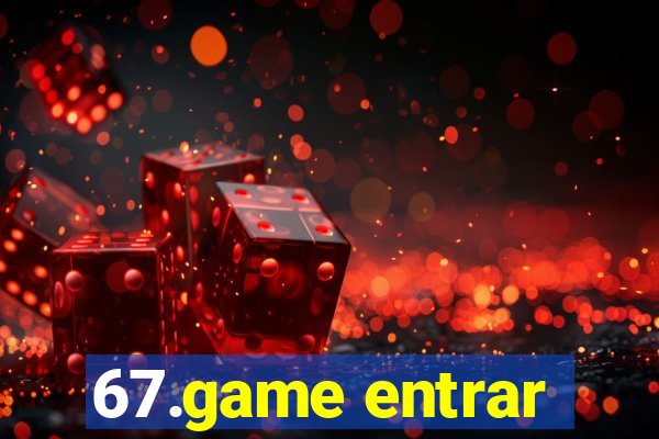 67.game entrar