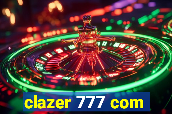 clazer 777 com