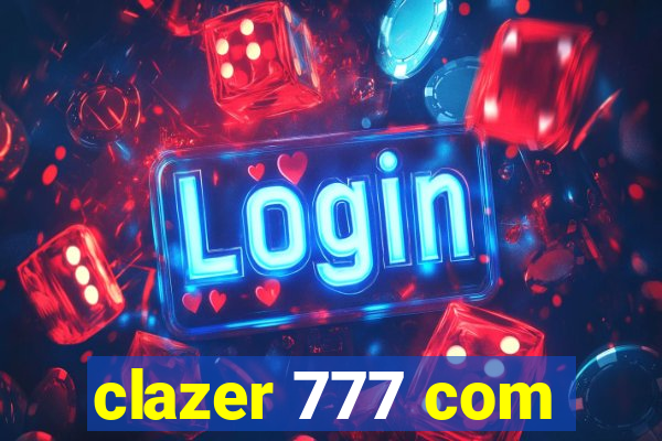 clazer 777 com