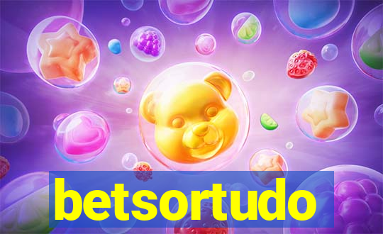 betsortudo