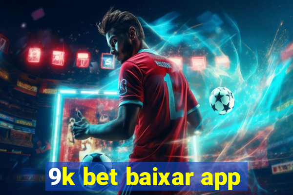 9k bet baixar app