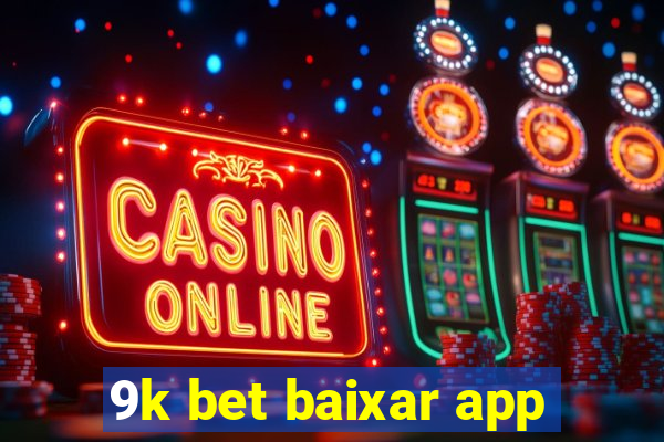9k bet baixar app