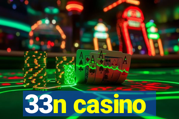 33n casino