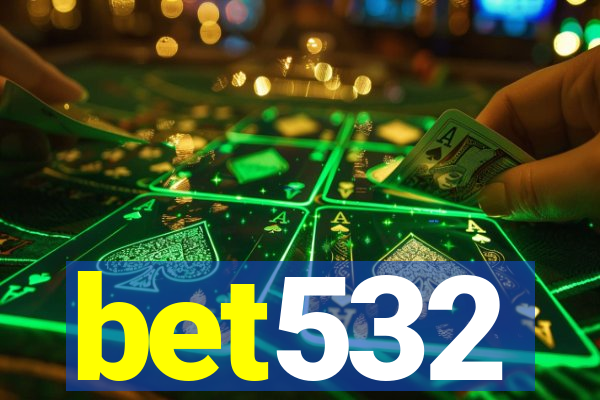 bet532