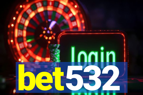 bet532