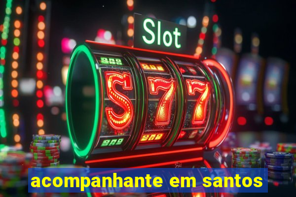 acompanhante em santos